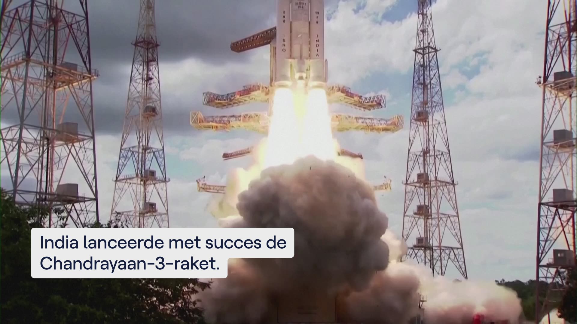 Indiase Chandrayaan-3-raket succesvol gelanceerd en op weg naar de maan