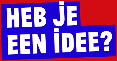 Heb je een idee?