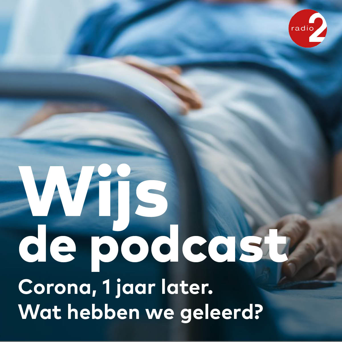 Wijs, de podcast - 1 jaar Corona:  In coma