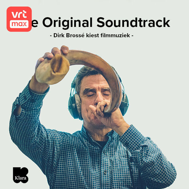 The Original Soundtrack : Dirk Brossé kiest de beste filmmuziek