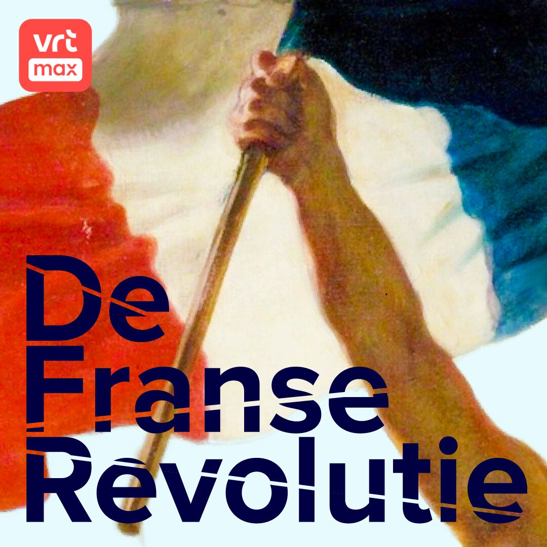 Luister ook De Franse Revolutie op VRT MAX.