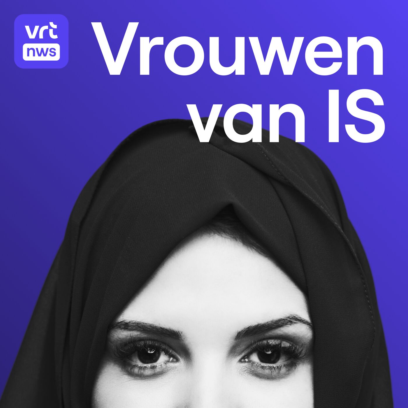 Luister nu ook de podcast Vrouwen van IS op VRT MAX episode artwork