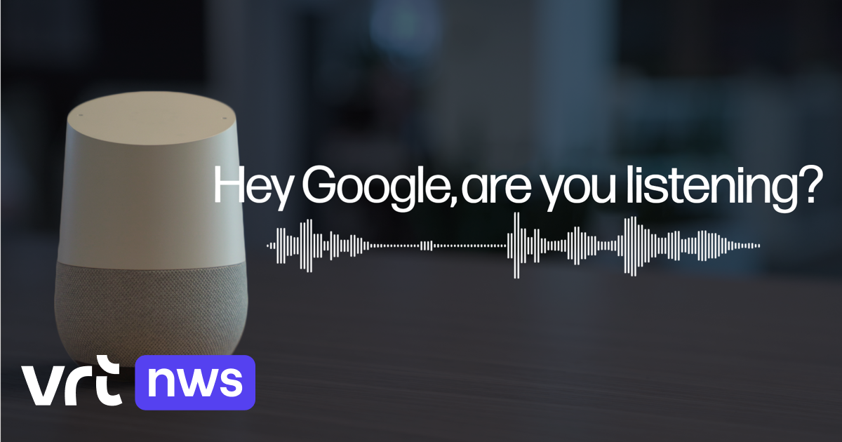Google employees are eavesdropping, even in your living room, VRT NWS has discovered