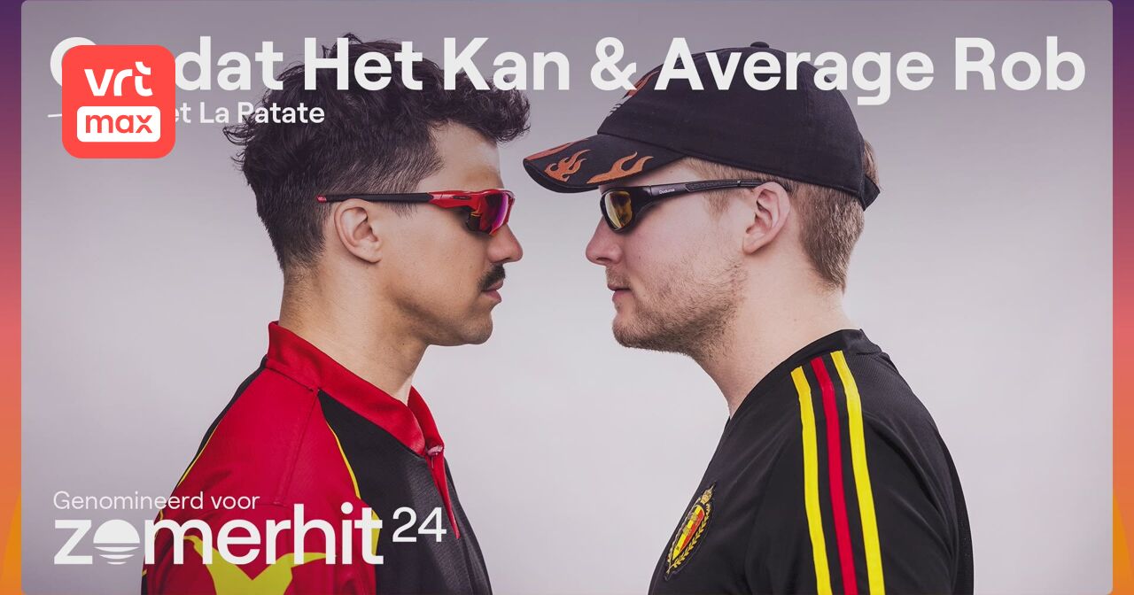 Zomerhit Omdat Het Kan & Average Rob On Met La Patate VRT MAX