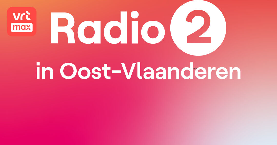 Live Luisteren Naar Radio 2 In Oost Vlaanderen VRT MAX live-luisteren-naar-radio-2-in-oost-vlaanderen-vrt-max