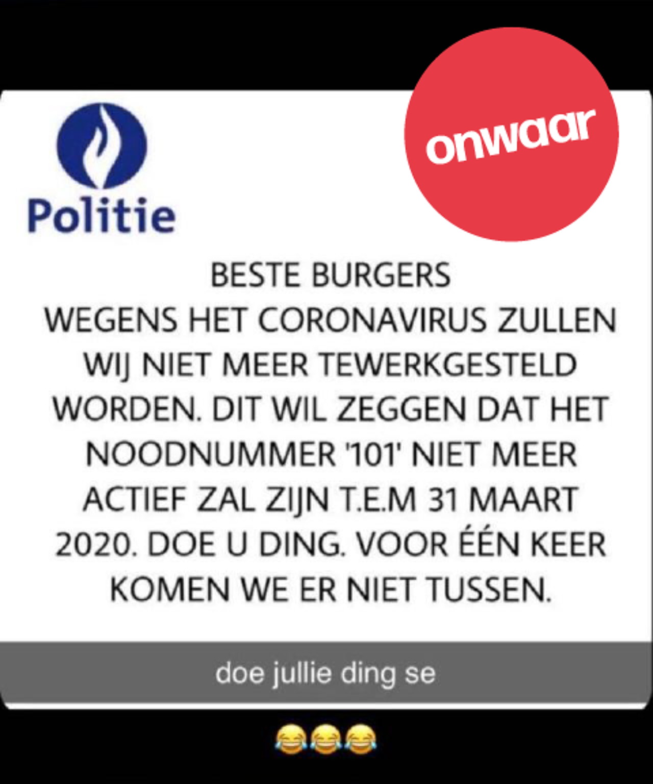 Een bericht dat de politie vanwege corona niet beschikbaar zal zijn tot en met 31 maart. Dit is valse informatie.