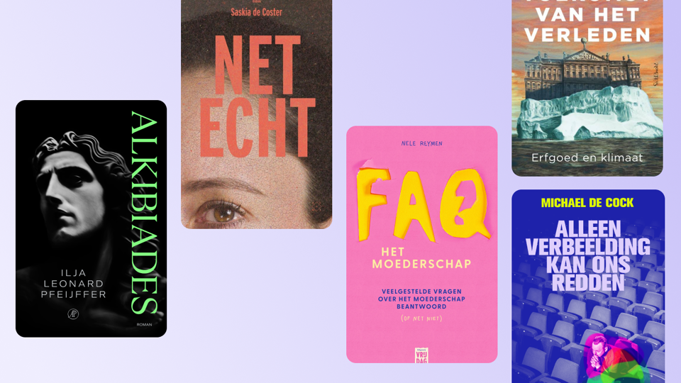 De vijf boeken van de week: Ilja Leonard Pfeijffer brengt eerste